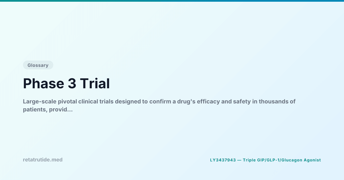 Phase 3 Trial — Glossary | Retatrutide Knowledge Base
